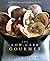 The Low-Carb Gourmet: 250 D...