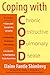 Coping with COPD: Understanding, Treating, and Living with Chronic Obstructive Pulmonary Disease
