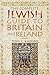 The Complete Jewish Guide to Britain and Ireland