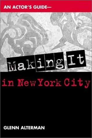 An Actor's Guide: Making It in New York City (Paperback)