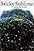 Sticky Sublime