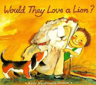 Would They Love a Lion? (Hardcover)