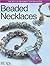 Best of Bead and Button: Beaded Necklaces (The Best of Bead & Button Magazine)