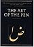 The Art of the Pen: Calligraphy of the 14th to 20th centuries AD (The Nasser D. Khalili Collection of Islamic Art)