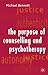 The Purpose of Counselling and Psychotherapy by Michael I. Bennett