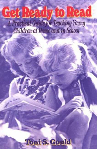 Get Ready to Read: A Practical Guide for Teaching Young Children at Home and in School