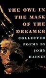 The Owl in the Mask of the Dreamer: Collected Poems