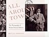 All Around Town: The Photographs of Richard Samuel Roberts All Around Town: The Photographs of Richard Samuel Roberts