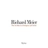 Richard Meier: The Architect as Designer and Artist Richard Meier: The Architect as Designer and Artist