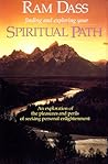 Finding and Exploring Your Spiritual Path: An Exploration of the Pleasures and Perils of Seeking Personal Enlightenment Finding and Exploring Your Spiritual Path: An Exploration of the Pleasures and Perils of Seeking Personal Enlightenment
