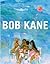 The Paintings of Bob Kane: ...