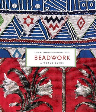 Beadwork: A World Guide (Hardcover)