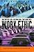 Selling the Work Ethic: Fro...