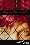 Chasing Tail Lights by Patrick Jones
