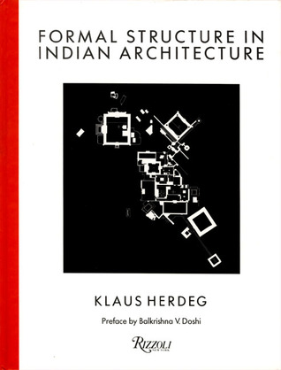 Formal Structure In Indian Architecture (Hardcover)