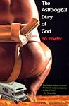 The Astrological Diary of God by Bo Fowler The Astrological Diary of God by Bo Fowler