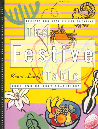The Festive Table: Recipes and Stories for Creating Your Own Holiday Traditions (Hardcover)