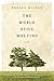 The World Still Melting by Robley Wilson