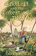 Bartlett and the Forest of Plenty