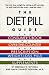 The Diet Pill Book: A Consumer's Guide to Prescription and Over-the-Counter Weight-Loss Pills and Supplements