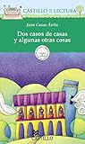 Dos casos de casas y algunas otras cosas (Castillo De La Lectura Verde / Green Reading Castle) (Spanish Edition)