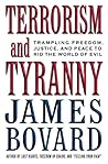Terrorism and Tyranny: Trampling Freedom, Justice and Peace to Rid the World of Evil Terrorism and Tyranny: Trampling Freedom, Justice and Peace to Rid the World of Evil