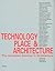 Technology Place & Architecture: The Jerusalem Seminar in Architecture
