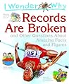 I Wonder Why Records Are Broken: and Other Questions about Amazing Facts and Figures