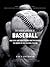 The Hidden Language of Baseball: How Signs and Sign Stealing Have Influenced the Course of Our National Pastime