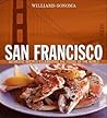 Williams-Sonoma Foods of the World: San Francisco: Authentic Recipes Celebrating the Foods of the World Williams-Sonoma Foods of the World: San Francisco: Authentic Recipes Celebrating the Foods of the World