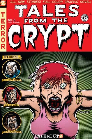 Tales from the Crypt #6: You Tomb (Tales from the Crypt #6)