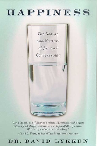 Happiness: The Nature and Nurture of Joy and Contentment (Paperback)