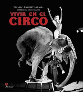 Vivir En El Circo / Living in a Circus (La Otra Escalera / the Other Stair) (Spanish Edition)