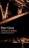30 Days in Sydney: A Wildly Distorted Account (Writer and the City)