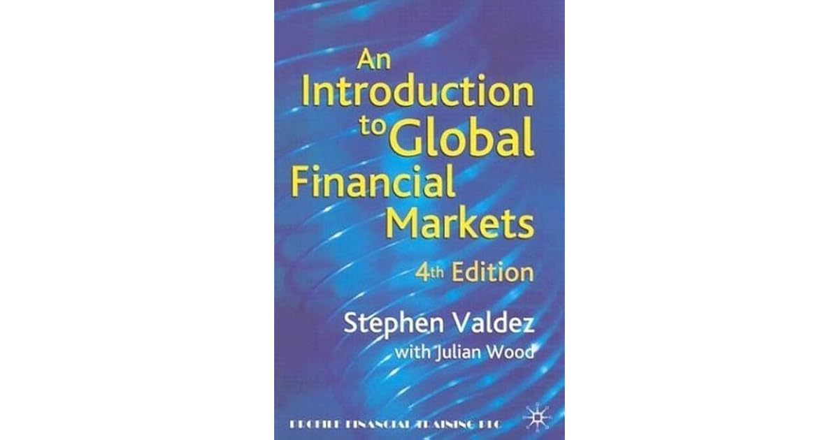 An Introduction To Global Financial Markets An Extensively Revised 