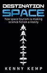 Destination Space by Kenny Kemp Destination Space by Kenny Kemp