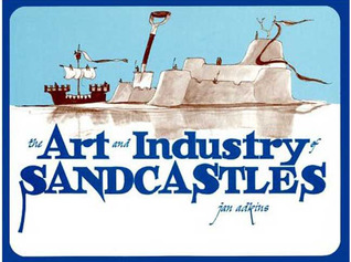 The Art and Industry of Sandcastles (Paperback)