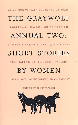 The Graywolf Annual Two: Short Stories by Women (Graywolf Annual, #2)