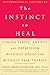 The Instinct to Heal by David Servan-Schreiber