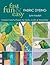 Fast, Fun & Easy Fabric Dyeing: Create Colorful Fabric for Quilts, Crafts & Wearables