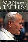 Man of the Century: The Life and Times of Pope John Paul II