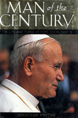 Man of the Century: The Life and Times of Pope John Paul II