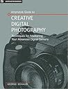 Amphoto's Guide to Creative Digital Photography: Techniques For Mastering Your Advanced Digital Camera Amphoto's Guide to Creative Digital Photography: Techniques For Mastering Your Advanced Digital Camera
