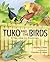 Tuko and the Birds by Shirley Climo