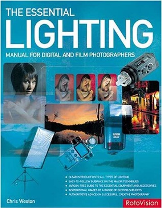 The Essential Lighting Manual for Digital and Film Photography