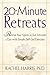20-Minute Retreats: Revive ...
