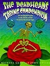 The Deadhead's Taping Compendium, Volume 1: An In-Depth Guide to the Music of the Grateful Dead on Tape, 1959-1974