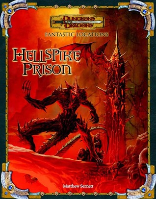 Fantastic Locations: Hellspike Prison (Dungeon & Dragons Roleplaying Game: Rules Supplements)