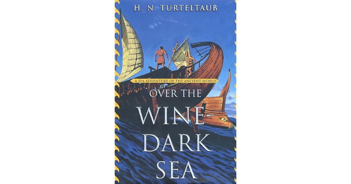 Over the WineDark Sea (Hellenic Traders, 1) by H.N. Turteltaub