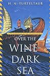 Over the Wine-Dark Sea (Hellenic Traders, #1)